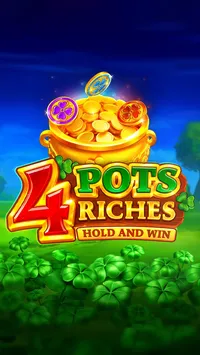 4 Pots Riches: Hold and Win