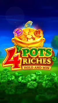 4 Pots Riches: Hold and Win